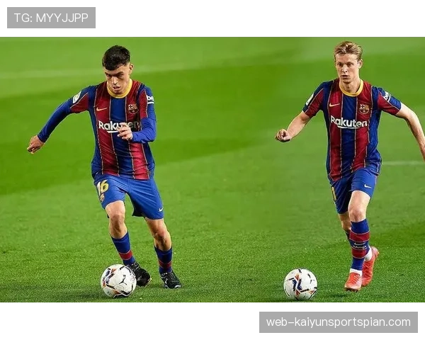 佩德里与德容控场及推进方式差异解析